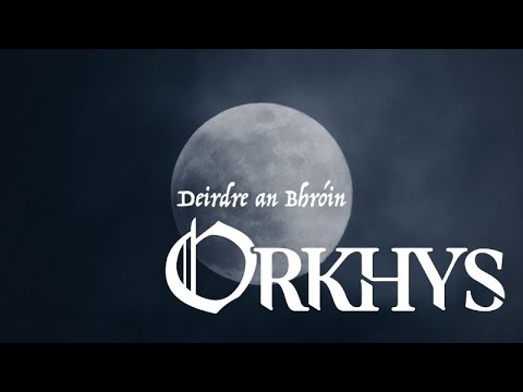 ORKHYS   Deirdre an Bhrin Official Video