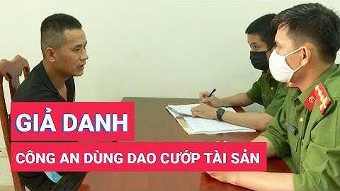 Lừa cô gái vào nhà nghỉ rồi giả danh công an dùng dao đe dọa cướp tài sản