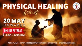 (LIVE) Physical Healing Retreat (20 May 2024) Divine UK