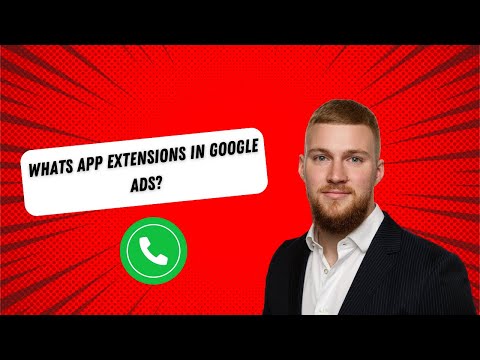 WhatsApp extensions boost Google Ads?