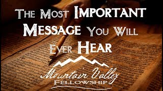 The Most Important Message You Will Ever Hear
