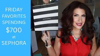 FRIDAY FAVORITES SPENDING $700 AT SEPHORA
