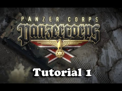 Panzer Corps Tutorial - Basics