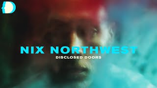 Nix Northwest - See U In The Morning | A DISCLOSED DOORS PIECE