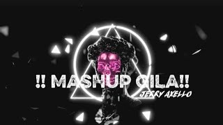 MASHUP GILA!! (JERRY AXELLO) REMIX 2K25