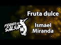 Fruta Dulce Letra - Ismael Miranda (Frases En Salsa)