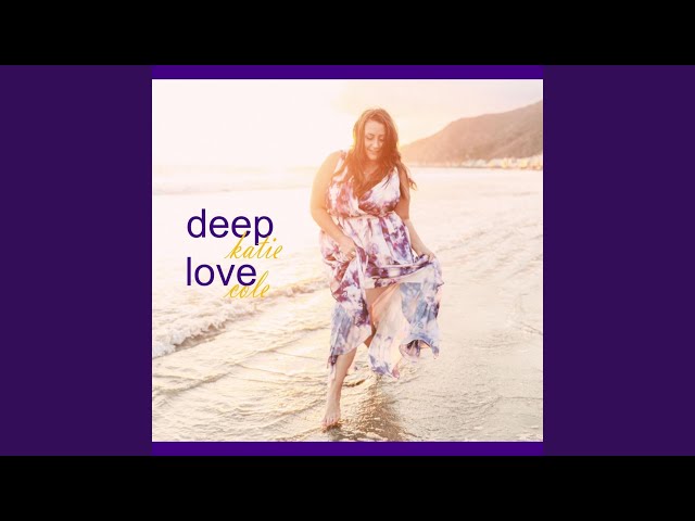 Katie Cole - Deep Love