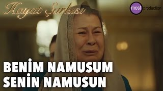 Hayat Şarkısı - Benim Namusum Senin Namusun