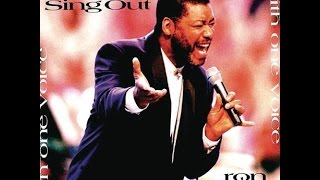 Video thumbnail of "Ron Kenoly- Sing Out! (Hosanna! Music)"