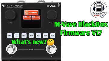 M-Vave BlackBox Firmware V17 | M-Vave BlackBox Latest Update