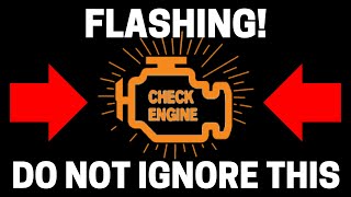 Check Engine Light Flashing - What Does It Mean?