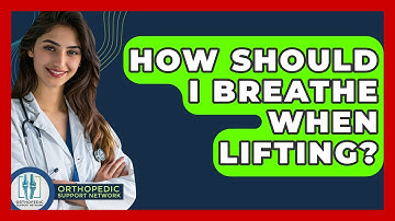 How Should I Breathe When Lifting? - Orthopedic Support Network