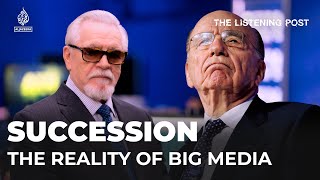 How Succession reflects reality | The Listening Post