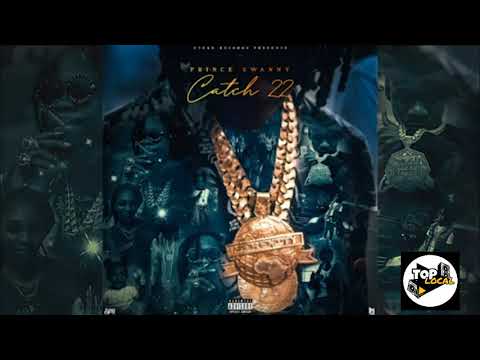 Prince Swanny  - Catch 22 (Offical Audio) Serenity Album