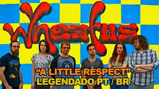 Wheatus - A Little Respect (Erasure Cover) [Legendado Português/Inglês]