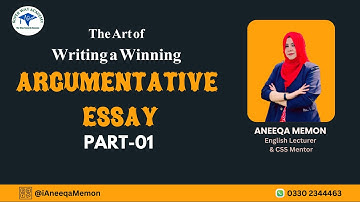 Argumentative Essay CSS PMS CCE | Argumentative Essay Writing Tips | Aneeqa Memon