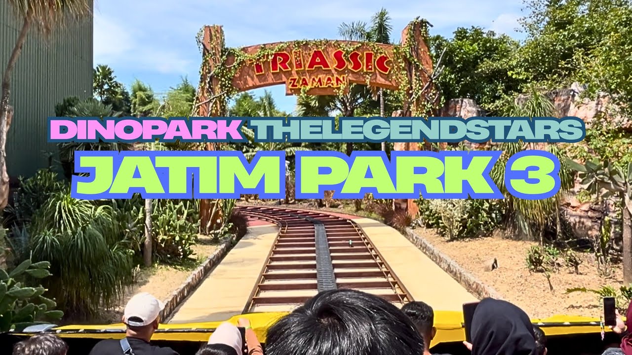 DINO PARK | THE LEGEND STARS | JATIM PARK 3 | KOTA WISATA BATU
