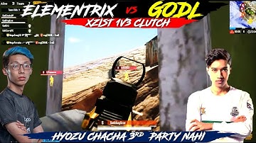 Elementrix Vs GodL | Xzist 1V3 Clutch | Hyozu Chacha 3rd Party Na Karo