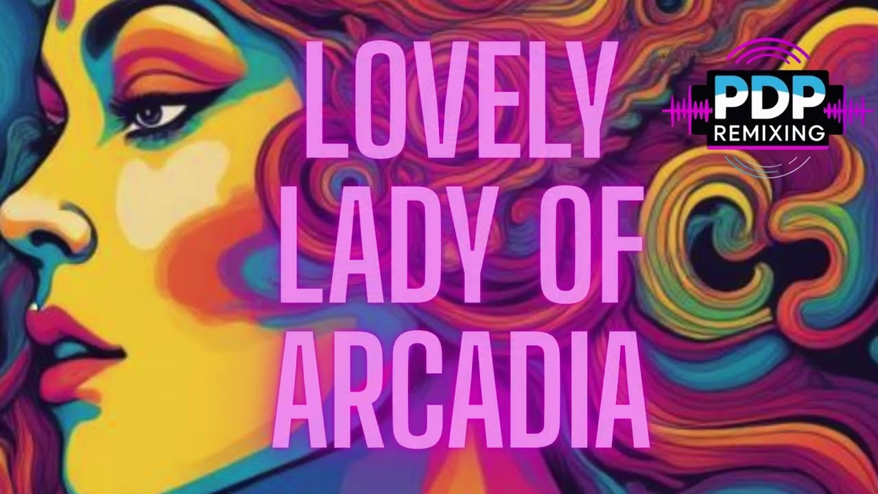 Lovely Lady Of Arcadia (PDP Cover Remix - Demis Roussoss)