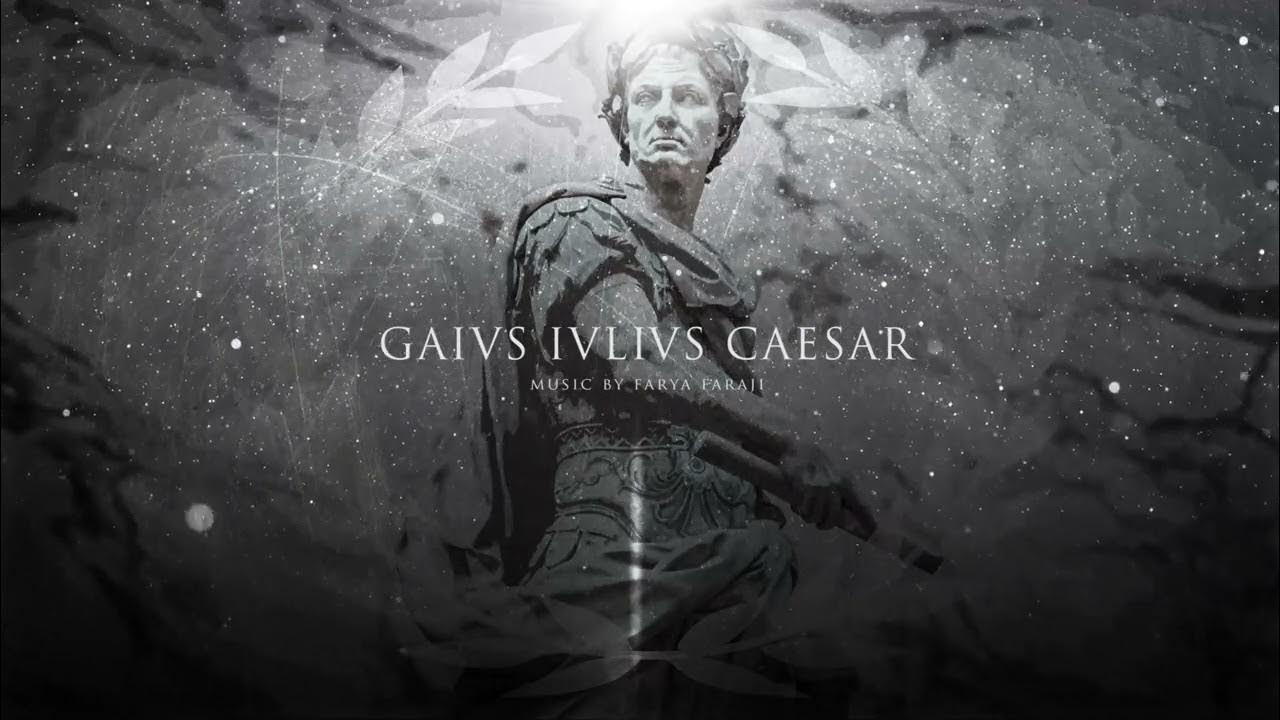 Gaivs Ivlivs Caesar - Epic Symphony Gaivs Ivlivs Caesar - Epic Symphony