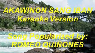 [KARAOKE VERSION] ROMEO QUIÑONES - AKAWINON SANG IBAN
