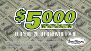 $5,000 Minimum Trade-In (B) | Todd Wenzel Automotive