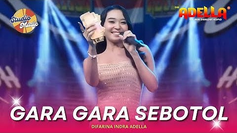 GARA GARA SEBOTOL - Difarina Indra Adella || OM ADELLA LIVE SEPULU BANGKALAN MADURA