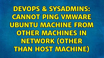 Cannot ping VMware Ubuntu machine from other machines in network (other than host machine)