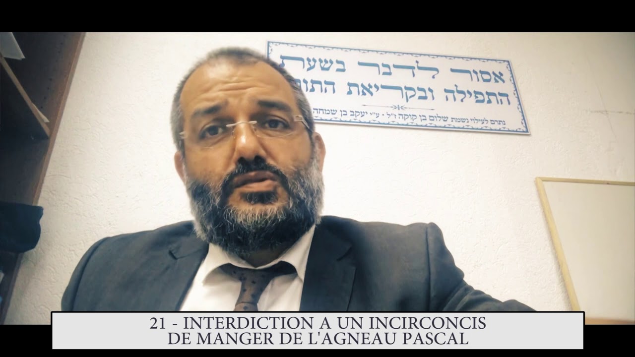 613 - 21eme MITSVA DE LA TORAH - Interdiction à un incirconcis de manger de l'agneau pascal
