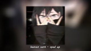 Heaven Sent - (Sped up to Perfection)
