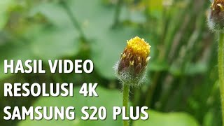 Hasil Video 4 K Samsung S20 Plus