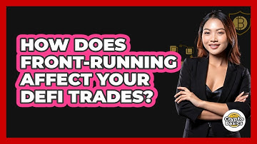 How Does Front-running Affect Your DeFi Trades? - CryptoBasics360.com