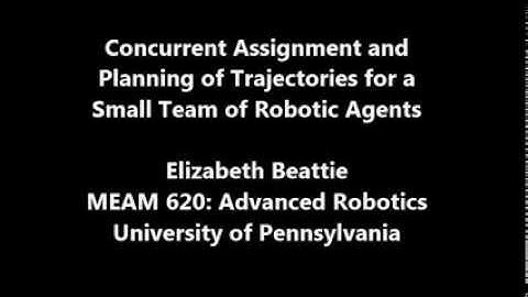 MEAM 620: Task Assignment and Trajectory Generation for a Small Robot Team
