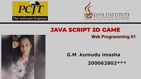 JavaScript 2D Game Development | Java Institute | G.M .kumudu imasha