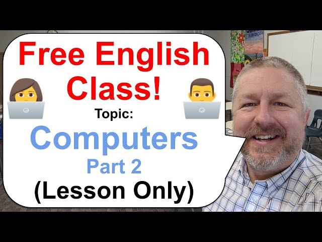 Free English Class! Topic: Computers! (Part 2) 👨‍💻👩‍💻💻 (Lesson Only) class=