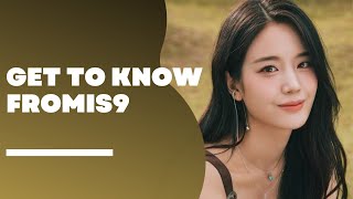 fromis_9 (프로미스나인) Members Profile & Facts (Birth Names, Positions etc..) [Get To Know K-Pop] Content