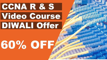 CCNA R&S HD Video Course | Diwali Offer | 60% OFF | Last Discount for 2019 for Networking