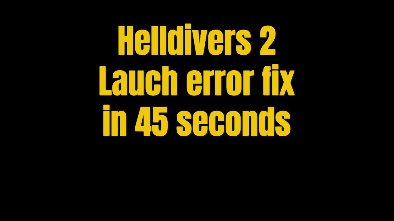 Solved - Helldivers 2 Steam Launch Error Fix In 45 Seconds - YouTube