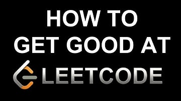 How to Get Good at LeetCode