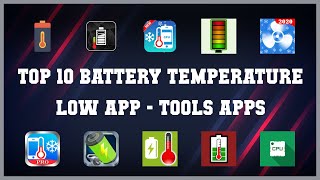 Top 10 Battery Temperature Low App Android Apps screenshot 5