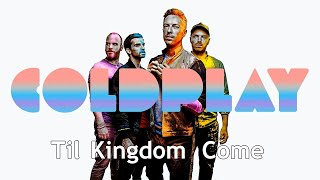 Coldplay Til Kingdom Come Karaoke