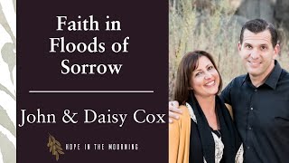 Faith in Floods of Sorrow | John and Daisy Cox | E39