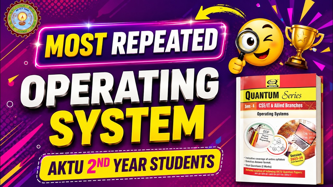OPERATING SYSTEM Most IMPORTANT Questions AKTU 2026 🎯 | BTech 2nd year ...