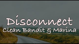 【洋楽和訳】Disconnect - Clean Bandit \& Marina ryoukashi lyrics video
