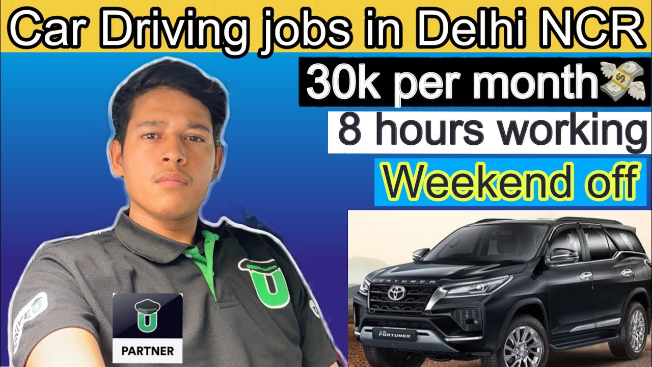 Driving Job in Delhi NCR Earn 30,000 per month High paying jobs