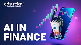 AI in Finance | How AI is Revolutionizing Finance | AI Tools for Finance | Edureka