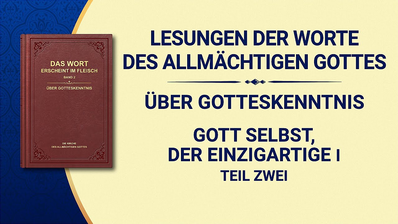 Das Wort Gottes | Gott Selbst, der Einzigartige I Gottes Autorität (I) (Teil Zwei)