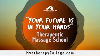 "Your Future is in Your Hands" - Therapeutic Massage School