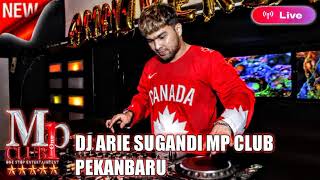 DJ ARIE SUGANDI 08 MARET 2021 MP CLUB PEKANBARU