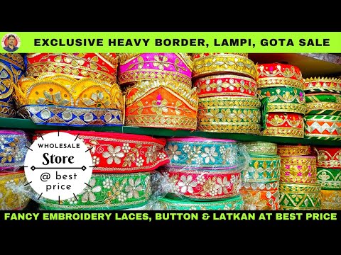 Exclusive Heavy Border, Lampi, Gota Sale | Fancy Embroidery Laces, Button & Latkan At Best